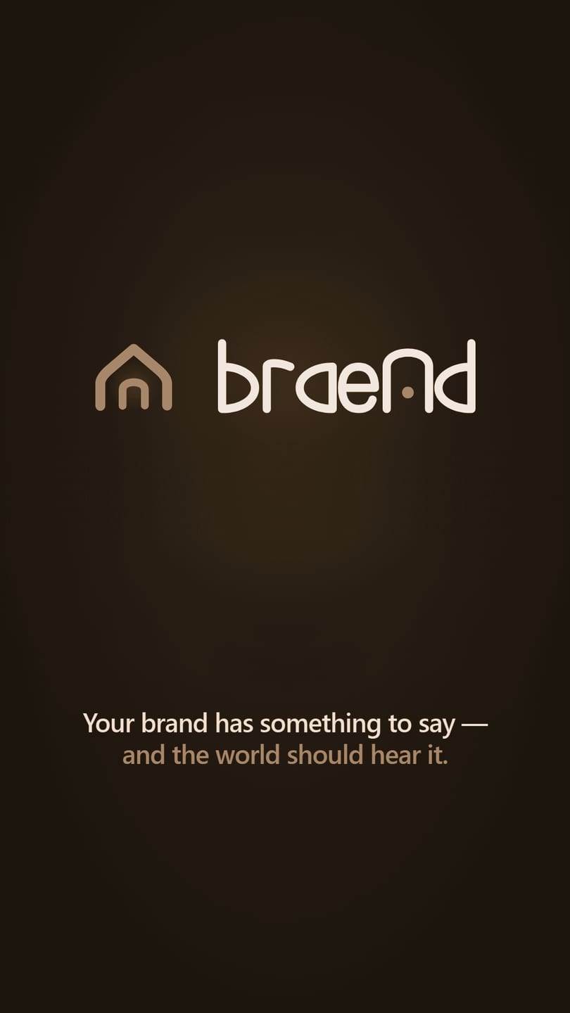 Braend — your brand has something to say, and the world should hear it.